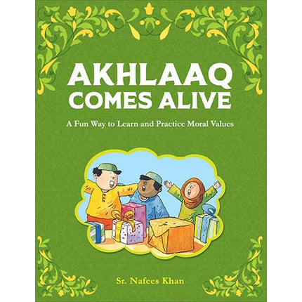 Akhlaaq Comes Alive