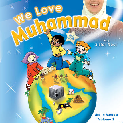 We Love Muhammad Life In Mecca: Volume 1 (DVD)