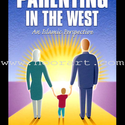 Meeting the Challenges of Parenting in the West (English)